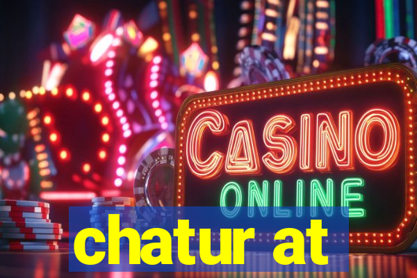 chatur at